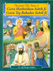 Illustrated Life Stories of Guru Har Krishan Sahib Ji Guru Teg Bahadur Sahib Ji 