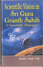Scientific Vision In Sri Guru Granth Sahib Interfaith Dialogue 