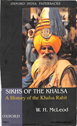 Sikhs Of The Khalsa A History Of The Khalsa Rahit 