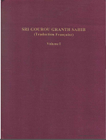 Sri Gourou Granth Sahib Traduction Francaise Volume 1