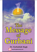 The Message of Gurbani By Dr. Gurbakhsh Singh