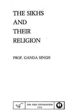 The Sikhs and Their Religion By Dr Ganda Singh
