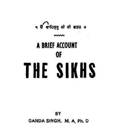 A Brief Account Of The Sikhs By Dr Ganda Singh