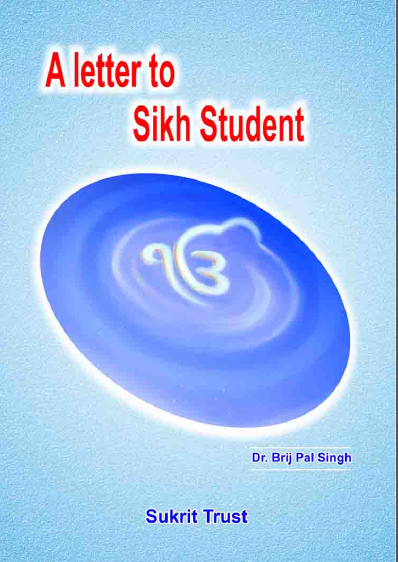 A letter to Sikh Student By Dr. Brij Pal Singh