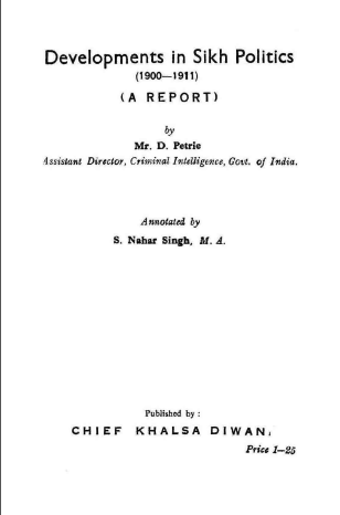 Developments in Sikh Politics 1910-1911 D Petrie By Nahar Singh