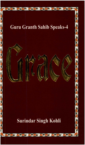 Guru Granth Sahib Speaks 4 (Grace) 