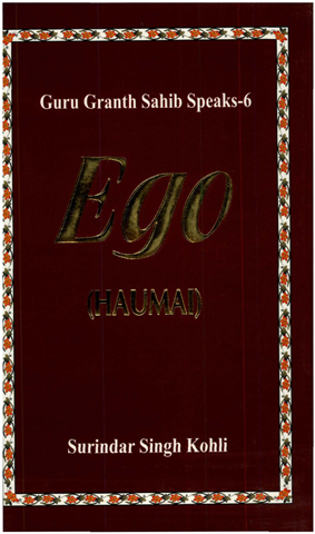 Guru Granth Sahib Speaks 6 (Ego) 