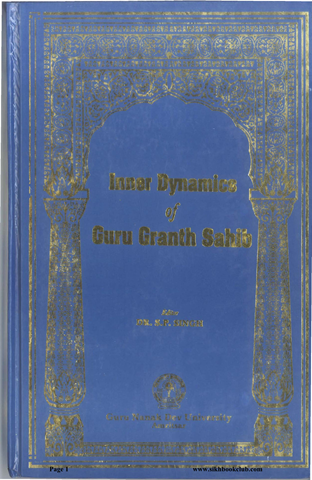 Inner Dynamics Of Guru Granth Sahib 