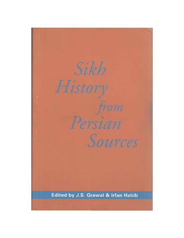 Sikh History from Persian Sources 