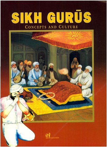 Sikh Gurus Concept and Culture 