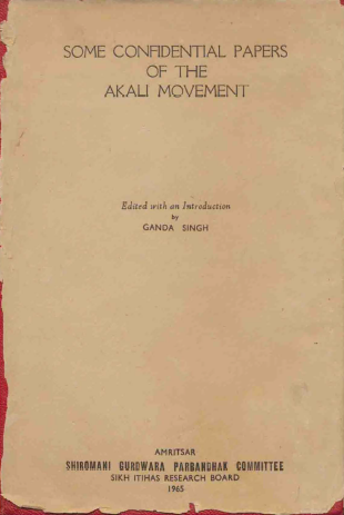 Some Confidential Papers of The Akali Movement By Dr Ganda Singh