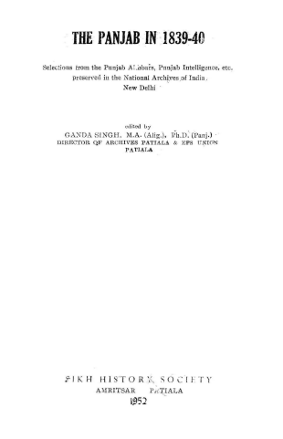 The Panjab In 1839 40 Selections From The Punjab Akhbars Punjab Intelligence Etc By Dr Ganda Singh